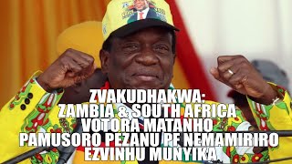 ZVAKUDHAKWA Zambia amp South Africa Votora Matanho Pamusoro PeZANU PF Nemamiriro eZvinhu Munyika [upl. by Darnok766]