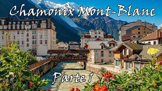 Chamonix MontBlanc Primera parte [upl. by Clover]