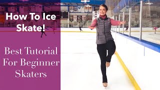 How To Ice Skate The Best Figure Skating Tutorial For a FirstTime Skater [upl. by Adyol]