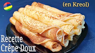 Recette Crêpe Doux Mauricien Simple et Facile en Kreol 🇲🇺 [upl. by Angell]