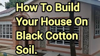 How to Build a Firm Foundation of A House On Black Cotton Soil [upl. by Hobie]