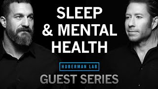 Dr Matt Walker Improve Sleep to Boost Mood amp Emotional Regulation  Huberman Lab Guest Series [upl. by Elletsirhc]