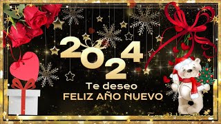 TE DESEO FELIZ AÑO NUEVO 2024 🌹🌹🌹💝🥂 [upl. by Mattias716]