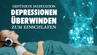 Schnell einschlafen und Depressionen überwinden  Meditation Hypnose [upl. by Curley175]