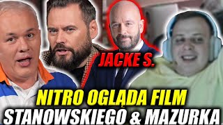 NITRO OGLĄDA FILM STANOWSKIEGO amp MAZURKA  O JACKU S [upl. by Garate]