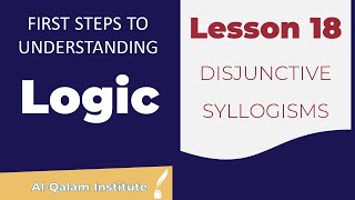 FSTU Logic  Lesson 18 Disjunctive Syllogism [upl. by Bal]