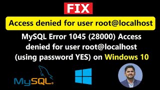 Fix MySQL Error 1045 28000 Access denied for user root localhost using password YES Windows 10 [upl. by Gettings]