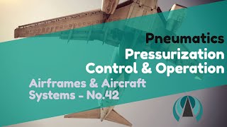 Pressurization Control amp Operation  Pneumatics  Airframes amp Aircraft Systems 42 [upl. by Aleahcim]