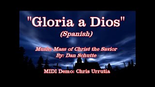 Gloria a Dios Spanish  Mass of Christ the Savior  Dan Schutte [upl. by Vitus]