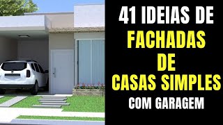 41 IDEIAS DE FACHADAS DE CASAS SIMPLES COM GARAGEM [upl. by Nnawaj792]