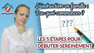 Comment débuter linstruction en famille [upl. by Edlitam]