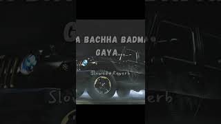 Vailpuna I Sippy Gill I Bachha Bachha Badmash ho gaya I SlowedReverb reverberation ytshorts [upl. by Llenal460]