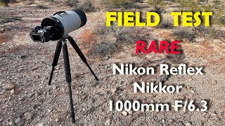 FIELD TEST of the uber rare Nikon Reflex Nikkor 1000mm F63 super telephoto lens circa 1964 [upl. by Hokanson]