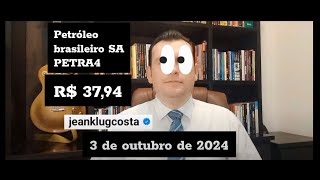 Análise da bolsa petr4 petróleo brasileiro SA 3 de outubro 2024 [upl. by Yerdua376]