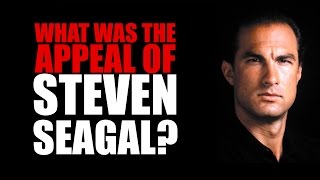 What Was The Appeal Of Steven Seagal [upl. by Mayman]