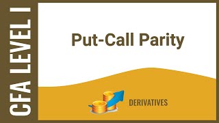 CFA Level I Derivatives  PutCall Parity [upl. by Elodie]