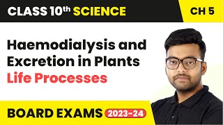 Haemodialysis and Excretion in Plants  Life Processes  Class 10 Science Chapter 5  CBSE 202425 [upl. by Acirtap786]