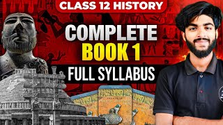 Class 12 History full syllabus One shot Revision  Book 1  Boards 2025 [upl. by Lona]