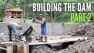 Finishing the Dam  the Off Grid Cabin  Part 2  EP 23 [upl. by Georgiana]