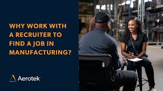 Why Work With A Recruiter to Find A Job in Manufacturing [upl. by Mharg39]