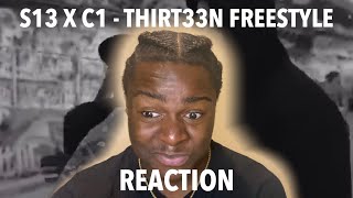 CGE S13 x C1 7th  Thirt33n Freestyle Music Video  Pressplay REACTION [upl. by Thistle]