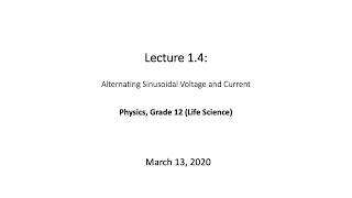 Lecture 14 Alternating Sinusoidal Voltage and Current [upl. by Ahseneuq]