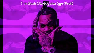 Im Back Kevin Gates Type Beat [upl. by Makell885]