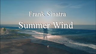 Frank Sinatra  Summer Wind HD lyrics [upl. by Cohl416]