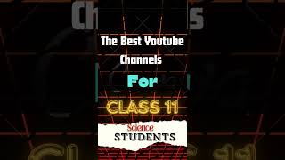 Best Youtube channels for Class 11 Science students study science class11 class11physics [upl. by Einnig]