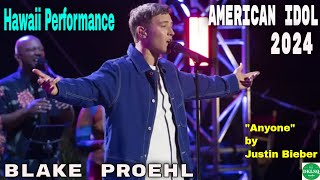 American Idol 2024 TOP 24 Hawaii Performance  Blake Proehl Reprise quotAnyonequot by Justin Bieber [upl. by Ahseat]