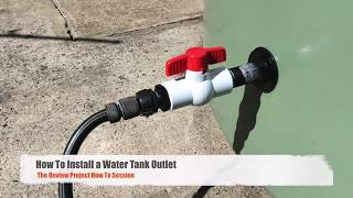 How to Install a Water Tank Outlet  Bulkhead Tap Fitting [upl. by Nnire]