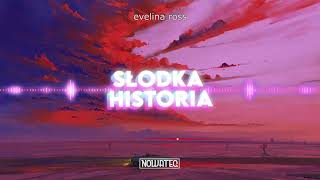 Evelina Ross  Słodka Historia  Nowateq Remix  2022 [upl. by Limber709]