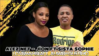 ALEZ NET  JïoN ft Sista Sophie LovemanBeatzAuwen Gustino [upl. by Elocim]