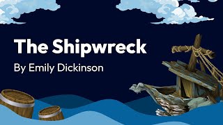 ANALYSIS The Shipwreck ⚓  By Emily Dickinson Poem [upl. by Liz]