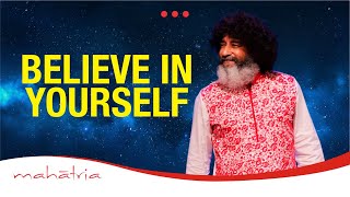 Do You Have Faith In Yourself  Believe in Yourself  By Mahatria [upl. by Ecahc933]