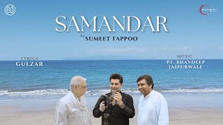 SAMANDAR  Gulzar  Sumeet Tappoo  Pt Bhavdeep Jaipurwale  Album  Dil Pareshan Karta Hai [upl. by Safir]