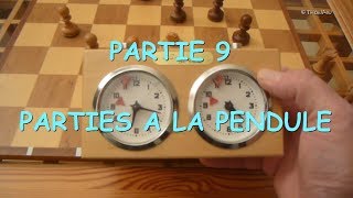 LES ECHECS partie 9  JOUER AVEC UNE PENDULE  TUTORIEL [upl. by Gilburt]