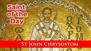 St John Chrysostom  Saint of the Day with Fr Lindsay  13 September 2023 [upl. by Aicilet]