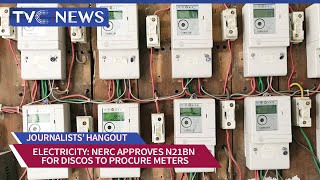 NERC Approves 21BN for 11 Discos to Purchase Metres [upl. by Esialb]