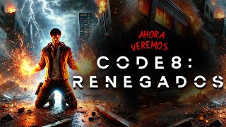 Code 8 Renegados  La Rebelión de los Sobrehumanos Resumen 😱 [upl. by Norean]