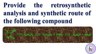 Provide retrosynthetic analysis and synthetic route of the following compound [upl. by Smail871]