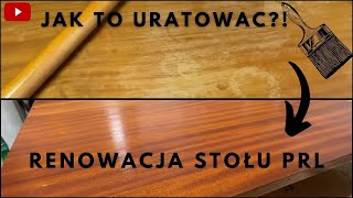 Renowacja stołu PRL  JAK URATOWAĆ FORNIR  Mojsiek [upl. by Ettedualc]