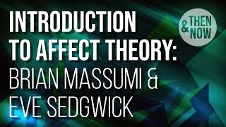 Introduction to Affect Theory Brian Massumi amp Eve Sedgwick [upl. by Dorcy]