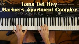 Lana Del Reys Mariners Apartment Complex  Piano accompaniment [upl. by German757]