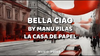 Manu Pilas  Bella Ciao  La Casa De Papel Lyrics [upl. by Humfrid73]