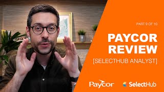 SelectHub Analyst Review  Ultimate Paycor Review 2024 910 [upl. by Meehar]