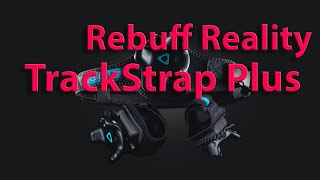 Rebuff Reality TrackStrap Plus крепления с батареей для HTC Vive Tracker [upl. by Ahsiniuq]