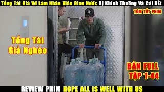 Tổng Tài Giả Vờ Làm Nhân Viên Giao Nước Bị Khinh Thường Và Cái Kết  Review Phim Trung Hay [upl. by Ailic333]