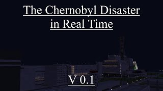 The Chernobyl Explosion in Real Time Version 01 [upl. by Dranyer]