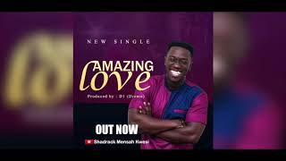 AMAZING LOVE  by Ps Shadrack Mensah Kwesi SMK [upl. by Erbua]